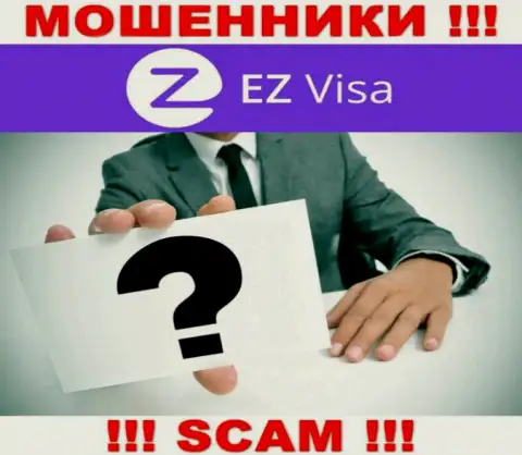 В интернет сети нет ни единого упоминания о руководителях мошенников EZ Visa