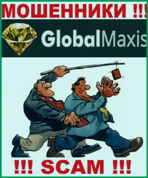 Global Maxis работает только лишь на прием средств, поэтому не надо вестись на дополнительные вложения