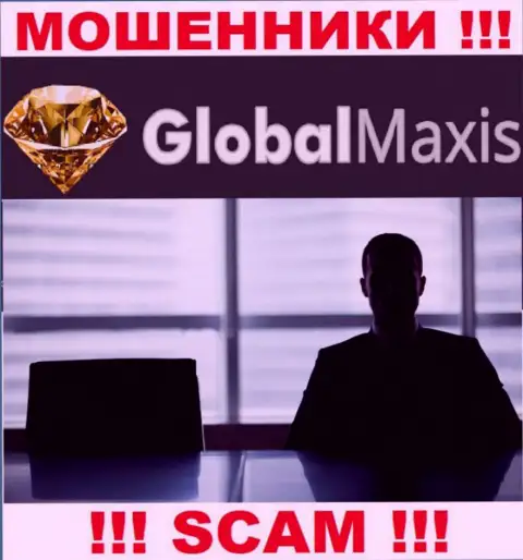 Изучив информационный портал кидал GlobalMaxis Com мы обнаружили отсутствие информации об их прямых руководителях