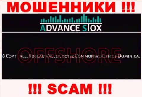 Постарайтесь держаться как можно дальше от офшорных интернет-мошенников Advance Stox ! Их адрес - 8 Copthall, Roseau Valley, 00152 Commonwealth of Dominica