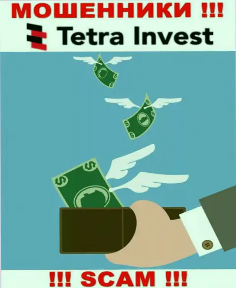 Если вдруг ждете заработок от сотрудничества с дилинговой организацией Tetra Invest, тогда зря, эти обманщики обуют и Вас