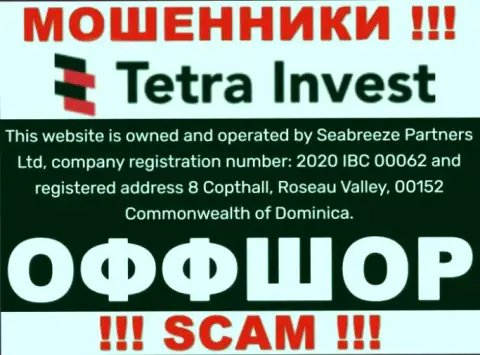 На сайте мошенников Тетра-Инвест Ко идет речь, что они находятся в офшоре - 8 Copthall, Roseau Valley, 00152 Commonwealth of Dominica, будьте крайне бдительны
