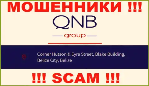 QNB Group - МОШЕННИКИКьюНБиГруппОтсиживаются в офшорной зоне по адресу: Corner Hutson & Eyre Street, Blake Building, Belize City, Belize