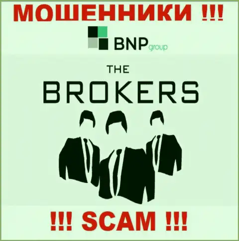 Не надо совместно сотрудничать с internet-мошенниками BNP Group, направление деятельности которых Брокер