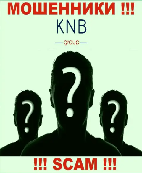Нет возможности узнать, кто конкретно является руководством конторы KNB-Group Net - это явно воры