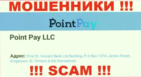 Офшорное расположение Point Pay LLC по адресу First St. Vincent Bank Ltd Building, P.O Box 1574, James Street, Kingstown, St. Vincent & the Grenadines позволяет им беспрепятственно воровать